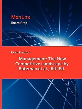 portada exam prep for management: the new competitive landscape by bateman et al., 6th ed. (in English)