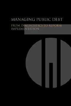 portada managing public debt: from diagnostics to reform implementation (en Inglés)