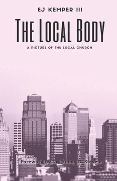 portada The Local Body: A Picture Of The Local Church (en Inglés)