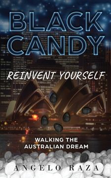 portada Black Candy: Reinvent Yourself by Walking the Australian Dream (en Inglés)