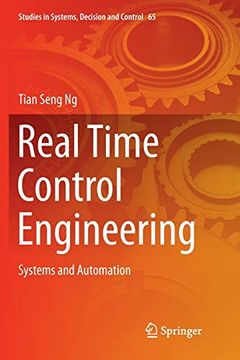 portada Real Time Control Engineering: Systems and Automation (Studies in Systems, Decision and Control) (en Inglés)