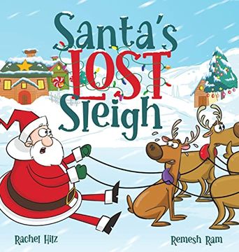 portada Santa's Lost Sleigh: A Christmas Book About Santa and his Reindeer (en Inglés)