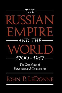 portada The Russian Empire and the World, 1700-1917: The Geopolitics of Expansion and Containment (in English)