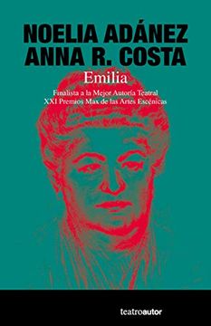 portada Emilia: Finalista a la Mejor Autoría Teatral. Xxi Premios max de las Artes Escénicas: 202 (Teatroautor) (in Spanish)
