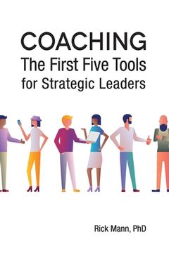 portada Coaching: The First Five Tools for Strategic Leaders (en Inglés)
