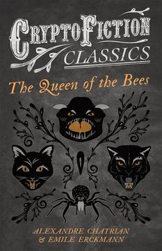 portada The Queen of the Bees (Cryptofiction Classics - Weird Tales of Strange Creatures)