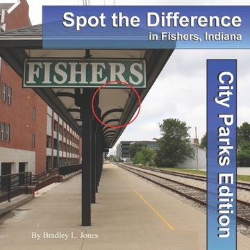 portada Spot the Difference in Fishers, Indiana: City Parks Edition (in English)