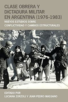 portada Clase Obrera y Dictadura Militar en Argentina (1976-1983): Nuevos Estudios Sobre Conflictividad y Cambios Estructurales (Historia y Ciencias Sociales)