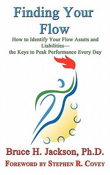 portada finding your flow - how to identify your flow assets and liabilities - the keys to peak performance every day (en Inglés)