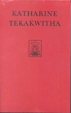 portada Katharine Tekakwitha: The Life of the Mohawks (en Inglés)