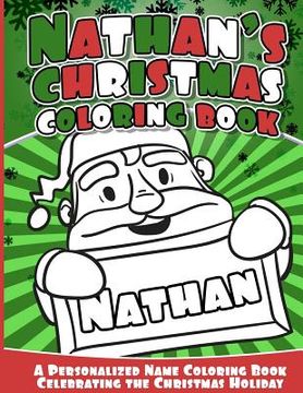 portada Nathan's Christmas Coloring Book: A Personalized Name Coloring Book Celebrating the Christmas Holiday