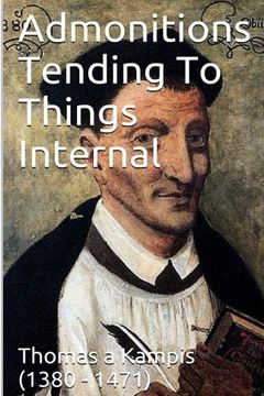 portada Admonitions Tending To Things Internal: Volume 2 (Of The Imitation Of Christ)
