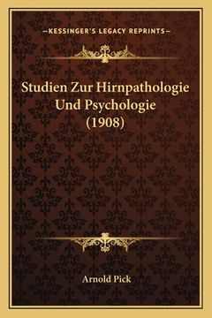 portada Studien Zur Hirnpathologie Und Psychologie (1908) (en Alemán)