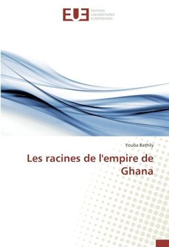 portada Les racines de l'empire de Ghana