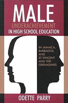 portada male underachievement in high school education: jamaica, barbados, and st.vincent and the grenadines (en Inglés)