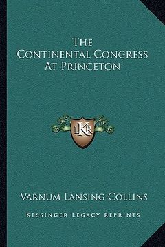 portada the continental congress at princeton (in English)