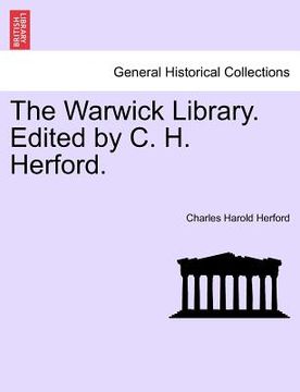 portada the warwick library. edited by c. h. herford vol.i. (en Inglés)