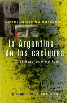 portada La Argentina de los Caciques (in Spanish)