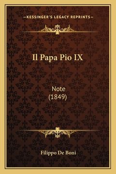 portada Il Papa Pio IX: Note (1849) (en Italiano)