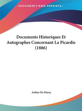 portada Documents Historiques Et Autographes Concernant La Picardie (1886) (en Francés)