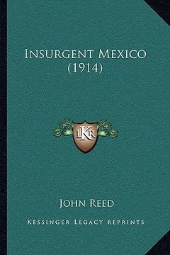 portada insurgent mexico (1914)