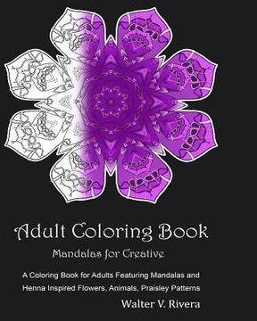 portada Adult Coloring Book Mandalas for Ceative: Coloring Books For Adults, Meditation Coloring Book, Mandalas for relaxation, Ceative Flowers Animals, Yoga (en Inglés)