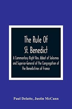 portada The Rule of st. Benedict: A Commentary Right Rev. Abbot of Solesmes and Superior-General of the Congregation of the Benedictines of France (in English)