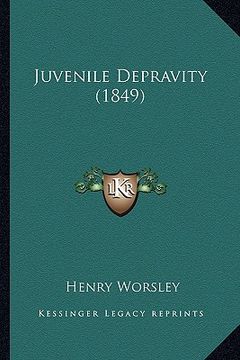 portada juvenile depravity (1849) (en Inglés)