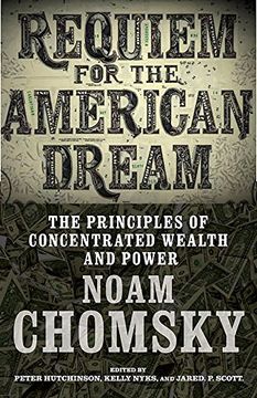 portada Requiem for the American Dream: The 10 Principles of Concentration of Wealth & Power (en Inglés)