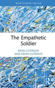 portada The Empathetic Soldier (War, Conflict and Ethics) (en Inglés)