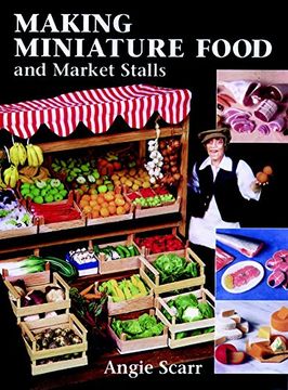 portada Making Miniature Food and Market Stalls (en Inglés)
