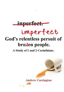 portada Imperfect: God's Relentless Pursuit of Broken People: A Study of 1 and 2 Corinthians (en Inglés)