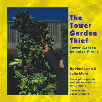 portada The Tower Garden Thief: Tower Garden by Juice Plus+(R) (en Inglés)