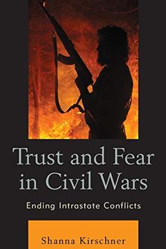 portada Trust and Fear in Civil Wars: Ending Intrastate Conflicts (en Inglés)