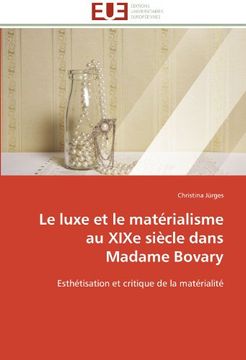 portada Le Luxe Et Le Materialisme Au Xixe Siecle Dans Madame Bovary