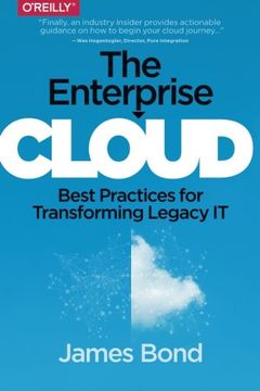 portada The Enterprise Cloud: Best Practices for Transforming Legacy IT (en Inglés)