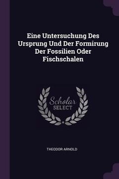 portada Eine Untersuchung Des Ursprung Und Der Formirung Der Fossilien Oder Fischschalen (in English)