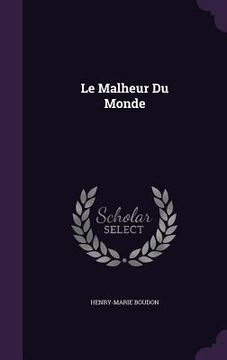 portada Le Malheur Du Monde (en Inglés)