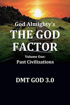portada God Almighty'S: The god Factor: Volume One: Past Civilizations (en Inglés)