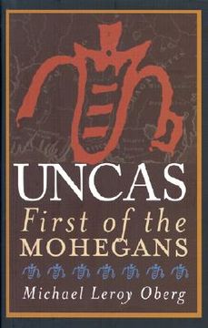 portada Uncas: First of the Mohegans (en Inglés)