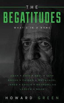 portada The Begatitudes: What's in a Name (en Inglés)