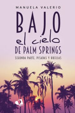 portada Bajo el Cielo de Palm Springs (Pisadas y Huellas 2) (in Spanish)
