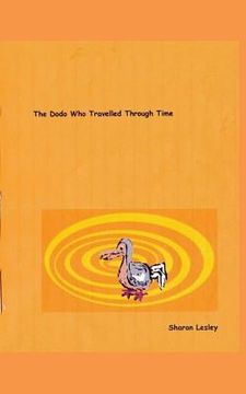 portada The Dodo Who Travelled Through Time (en Inglés)