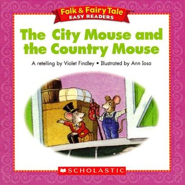 portada The City Mouse and the Country Mouse (Folk & Fairy Tale Easy Readers) (en Inglés)