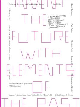 portada Invent the Future With Elements of the Past: 12 Zurich Artists on a Stroll With Lucius Burckhardt (in English)