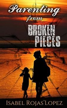 portada Parenting from Broken Pieces (en Inglés)