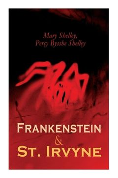 portada Frankenstein & St. Irvyne: Two Gothic Novels by The Shelleys (en Inglés)