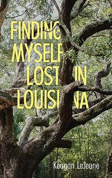 portada Finding Myself Lost in Louisiana (en Inglés)