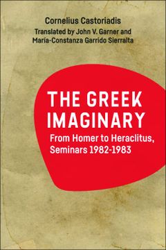 portada The Greek Imaginary: From Homer to Heraclitus, Seminars 1982-1983 (en Inglés)