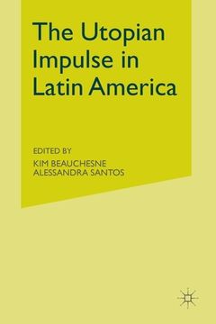 portada The Utopian Impulse in Latin America (en Inglés)